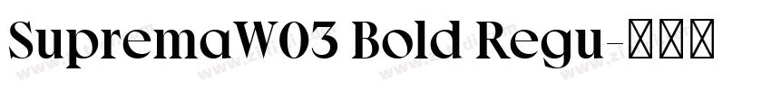 SupremaW03 Bold Regu字体转换